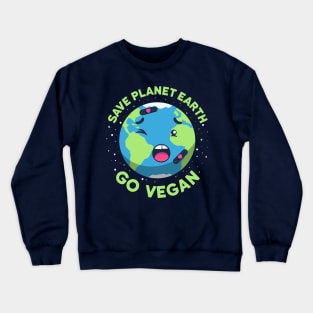 Save The Planet Earth Go Vegan Crewneck Sweatshirt